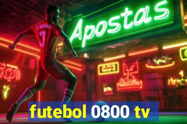 futebol 0800 tv